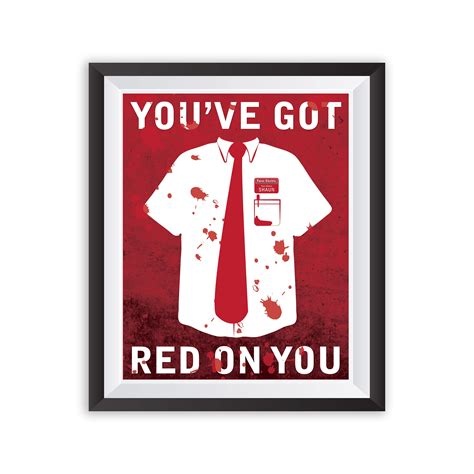 you've got red on you